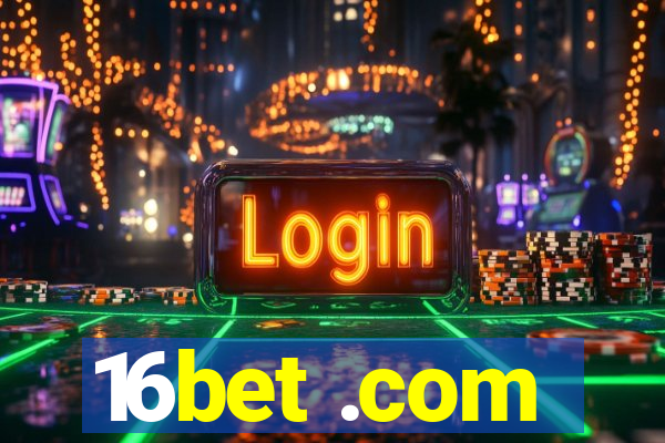 16bet .com